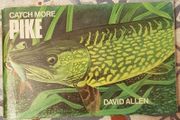 Catch More Pike by David Allen