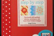 SALE!  QUILTING step by step - Patchwork and Applique, Stitches, Techniques, and Block Design by Maggi Gordon