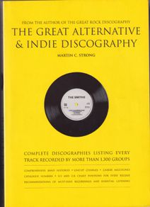 The Great Alternative & Indie Discography 1st Print Over 700 Pages