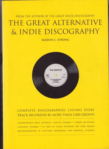 The Great Alternative & Indie Discography 1st Print Over 700 Pages