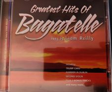 Bagatelle - Greatest Hits Of Bagatelle Sung By Liam Reilly CD (2003) EX+ "Summer In Dublin"