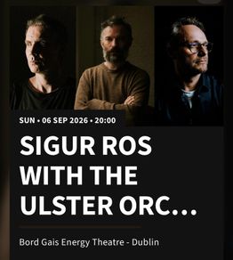 Sigur Ros, Dublin - 2 x Tickets