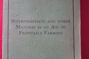 Old Farming booklet / Superphosphate &amp; Other Manures as an Aid to Profitable Farming /