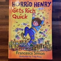 Horrid Henry Gets Rich Quick Early Reader  by Francesca Simon