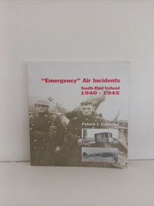 Emergency Air Incidents South-East Ireland 1940-1945