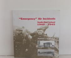 Emergency Air Incidents South-East Ireland 1940-1945