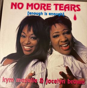 Kym Mazelle & Jocelyn Brown No More Tears 12inch Vinyl 1994 Club Mixes