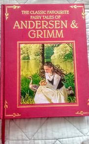 The Classic Favourite Fairy Tales of Andersen and Grimm