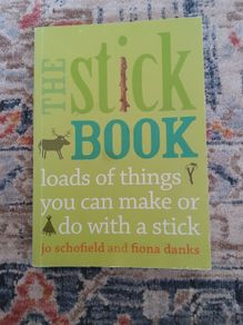 The Stick Book by Jo Schofield and Fiona Danks