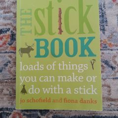 The Stick Book by Jo Schofield and Fiona Danks