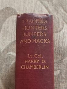Training Hunters, Jumpers And Hacks. By Harry D. Chamberlin. Hardback In Good Condition.  See Photos For Same.