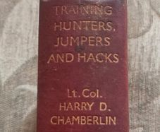 Training Hunters, Jumpers And Hacks. By Harry D. Chamberlin. Hardback In Good Condition.  See Photos For Same.