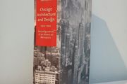 Chicago Architecture 1872 - 1922: Birth of a Metropolis &amp; Chicago Architecture and Design 1923 - 1993: Reconfiguration of an American Metropolis