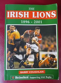 The Irish Lions, 1896 - 2001 / Barry Coughlan/ Signed/ 2001