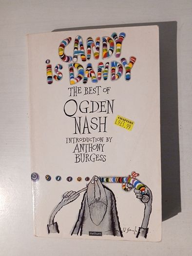 Candy Is Dandy - The Best of Ogden Nash selected by Linell Smith & Isabel Eberstadt