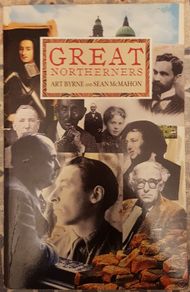 Great Northerners by Art Byrne and Sean McMahon