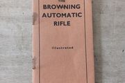 The Browning Automatic Rifle Illustrated