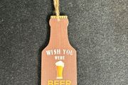 Wish You Were Beer Bottle Opener