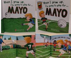 When I Grow Up, I'm Going To Play Football For Mayo Hardback Book