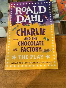 Ronald Dahl Charlie & Chocolate Factory The Play