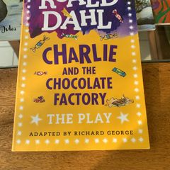 Ronald Dahl Charlie & Chocolate Factory The Play