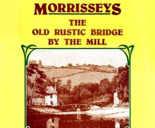 The Morrisseys - The Old Rustic Bridge By The Mill LP 1983