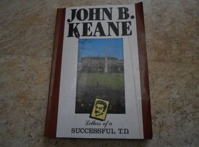 John B Keane Letters Of A Successful TD
