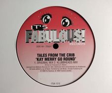 Tales From The Crib - Kay Merry-Go-Round - It's Fabulous Records - AUBURN Hard HOUSE Belter!
