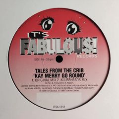 Tales From The Crib - Kay Merry-Go-Round - It's Fabulous Records - AUBURN Hard HOUSE Belter!