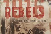 Rebels: The Irish Rising Of 1916 by Peter De Rosa