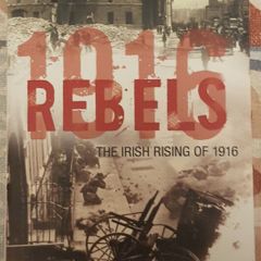 Rebels: The Irish Rising Of 1916 by Peter De Rosa