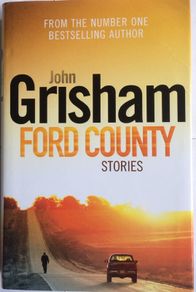 John Grisham [2009] Ford County: Stories  (Hardback) UK 1st Edition