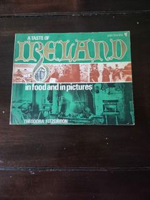 A book in historical Irish recipes: A Taste of Ireland: In Food and in Pictures by Theodora Fitzgibbon