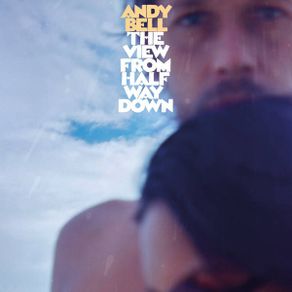 Andy Bell - The View From Halfway Down (LP, Album, Ltd, White/blue splatter vinyl