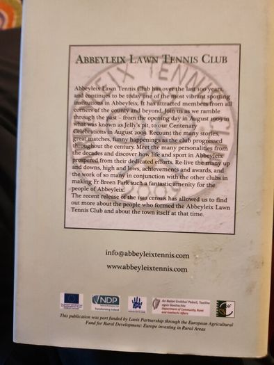 Abbeyleix. It Started in the jelly's Pit. 100 years Of Tennis In Abbeyleix. First Edition Hardback With Dustjacket In Very Good Condition.