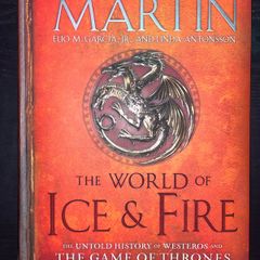 The World of Ice & Fire - Game of Thrones