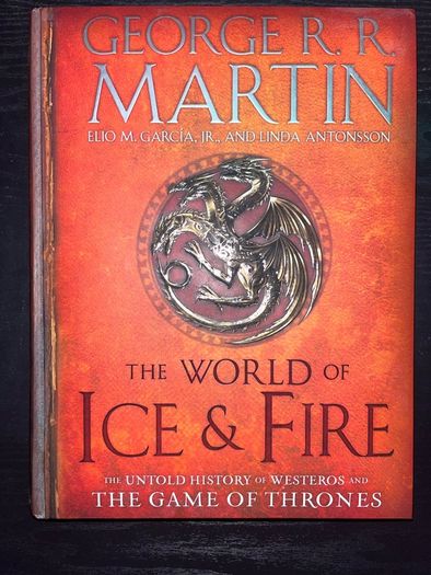 The World of Ice & Fire - Game of Thrones