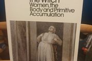 Caliban and the Witch - Silvia Federici
