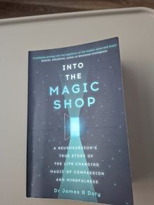 Into the magic shop by Dr James Doty