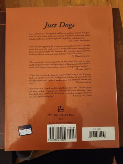 Just Dogs. A Literary & Photographic Tribute To The Great Hunting Breeds. First Edition Large Volume Hardback With Dustjacket In Very Good Condition. 36.