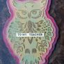 Handmade card - To my Teacher. Image 4