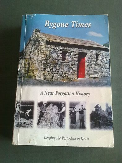 Bygone times A near forgotten history Ireland Irish Drum Co. Roscommon Signed