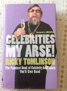 Celebrities My Arse.    Ricky Tomlinson.
