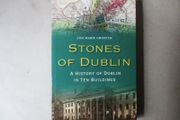 Stones Of Dublin, A History Of Dublin In Ten Buildings
