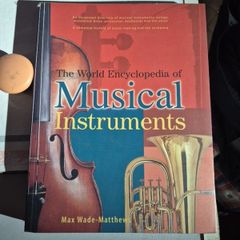 The World Encyclopedia of Musical Instruments Max Wade-Matthews