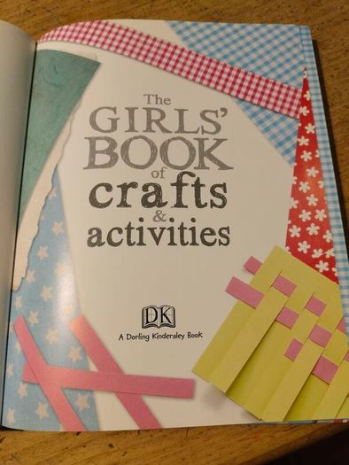 The Girls book of Crafts and Activities. New Never used.