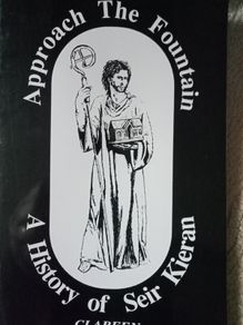 "Approach the Fountain, a History of Seir Kieran"