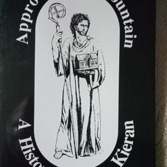 "Approach the Fountain, a History of Seir Kieran"