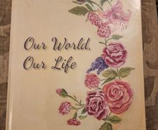Our World Our Life. Being Expressions  Of Hope And Amusing Views Of Life. Published By Disabled Artists Association Cork. 2020. First Edition Large Volume Hardback In Very Good Condition.