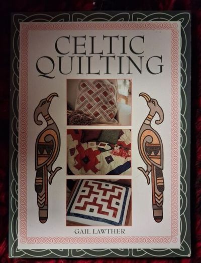 Celtic Quilting /Gail Lawther /2008